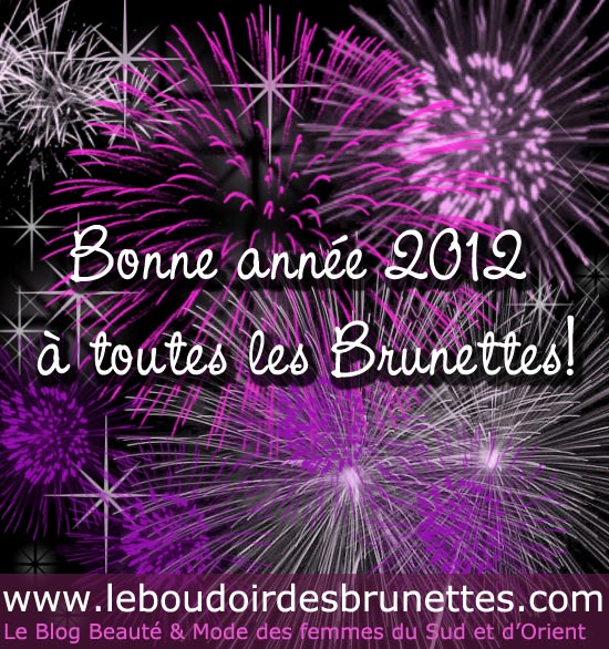 Bonne année 2012 du Boudoir des Brunettes !